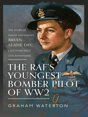 cover image of The RAF's Youngest Bomber Pilot of WW2